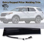 For 2011-19 Ford Explorer Exclusive Entry Keypad Pillar Trim Left Driver Door